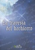 LA TRAVESA DEL HECHICERO di RUBIO, JOSE M. 