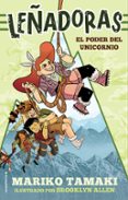 LEADORAS. EL PODER DEL UNICORNIO de TAMAKI, MARIKO 