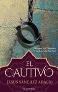 EL CAUTIVO de SANCHEZ ADALID, JESUS 