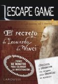 ESCAPE GAME. EL SECRETO DE LEONARDO DA VINCI di VV.AA. 