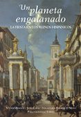 UN PLANETA ENGALANADO:LA FIESTA EN LOS REINOS BARROCOS di MINGUEZ, VICTOR 
