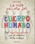LA VIDA SECRETA DEL CUERPO HUMANO di CLANCY, JOHN 