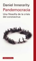 PANDEMOCRACIA. UNA FILOSOFA DE LA CRISIS DEL CORONAVIRUS di INNERARITY, DANIEL 