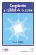 CONGELACION Y CALIDAD DE LA CARNE di GENOT, CLAUDE 