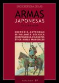 ENCICLOPEDIA DE LAS ARMAS JAPONESAS (VOL. 2) di RAMON, PAU 
