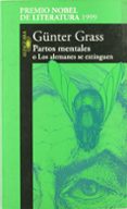 PARTOS MENTALES O LOS ALEMANES SE EXTINGUEN de GRASS, GUNTER 