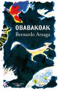 OBABAKOAK (EDICION ESPECIAL PREMIO NACIONAL DE LAS LETRAS 2019) de ATXAGA, BERNARDO 
