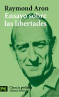 ENSAYO SOBRE LAS LIBERTADES de ARON, RAYMOND 