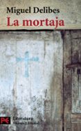 LA MORTAJA de DELIBES, MIGUEL 