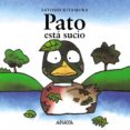 PATO ESTA SUCIO de KITAMURA, SATOSHI 