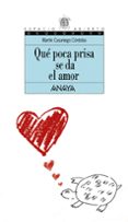 QUE POCA PRISA SE DA EL AMOR de CASARIEGO, MARTIN 