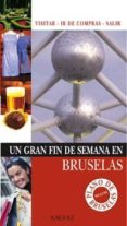 UN GRAN FIN DE SEMANA EN BRUSELAS di VV.AA. 