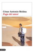 FUGA DEL AMOR de MOLINA, CESAR ANTONIO 