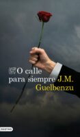 O CALLE PARA SIEMPRE de GUELBENZU, JOSE MARIA 