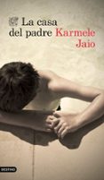 LA CASA DEL PADRE de JAIO, KARMELE 
