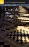 EL CASO DEL CUADRO DESAPARECIDO de SIERRA I FABRA, JORDI 