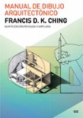 MANUAL DE DIBUJO ARQUITECTONICO (5 ED.) de CHING, FRANCIS D.K. 
