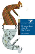 EL MARAVILLOSO VIAJE DE XIA TENZIN (PREMIO 2009 ALA DELTA) de ZUBIZARRETA, PATXI 