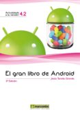 EL GRAN LIBRO DE ANDROID (3 ED.) di TOMAS GIRONES, JESUS 