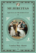 MUJERCITTAS / AQUELLAS MUJERCITAS de ALCOTT, LOUISE MAY 