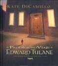 EL PRODIGIOSO VIAJE DE EDWARD TULANE di DICAMILLO, KATE 