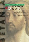 PEDAGOGIA DE LA FE: GUIA (FORMACION DE CATEQUISTAS ) di VV.AA