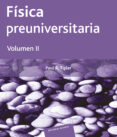 FISICA PREUNIVERSITARIA (T. 2) de TIPLER, PAUL ALLEN 
