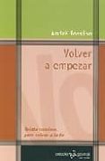 VOLVER A EMPEZAR: VEINTE CAMINOS PARA VOLVER A LA FE di FOSSION, ANDRE 