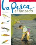 LA PESCA AL LANZADO di VV.AA. 