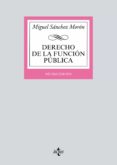 DERECHO DE LA FUNCION PUBLICA (10 ED.) de SANCHEZ MORON, MIGUEL 