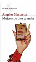 MUJERES DE OJOS GRANDES de MASTRETTA, ANGELES 