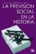 LA PREVISION SOCIAL EN LA HISTORIA de CASTILLO, SANTIAGO  RUZAFA, RAFAEL 