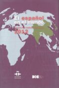 ANUARIO DEL INSTITUTO CERVANTES 2012 di VV.AA. 