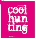COOLHUNTING: MARCANDO TENDENCIAS EN LA MODA de DOMINGUEZ RIEZU, MARTA 