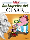 ASTERIX 18: LOS LAURELES DEL CESAR de GOSCINNY, RENE  UDERZO, ALBERT 