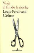 VIAJE AL FIN DE LA NOCHE de CELINE, LOUIS-FERDINAND 