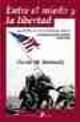 ENTRE EL MIEDO Y LA LIBERTAD: LOS EE.UU: DE LA GRAN DEPRESION AL FIN DE LA SEGUNDA GUERRA MUNDIAL (1929-1945) di KENNEDY, DAVID M. 