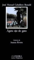 AGATA, OJO DE GATO di CABALLERO BONALD, JOSE MANUEL 