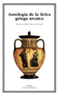 ANTOLOGIA DE LA LIRICA GRIEGA ARCAICA di VV.AA. 
