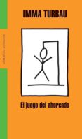 EL JUEGO DEL AHORCADO de TURBAU, IMMA 