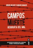 CAMPOS DE MUERTE de REY, MIGUEL DEL 