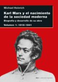KARL MARX Y EL NACIMIENTO DE LA SOCIEDAD MODERNA I di HEINRICH, MICHAEL 