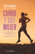 CORRO Y SOY MUJER de SANCHEZ, ERICA 