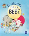 EL ALBUM DE MI BEBE di VV.AA. 