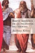 BREVE HISTORIA DE LA FILOSOFIA OCCIDENTAL de KENNY, ANTHONY 