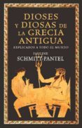 DIOSES Y DIOSAS DE LA GRECIA ANTIGUA de SCHMITT-PANTEL, PAULINE 