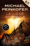 LA LUZ DE SHAMBALA de PEINKOFER, MICHAEL 
