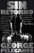 SIN RETORNO de PELECANOS, GEORGE P. 