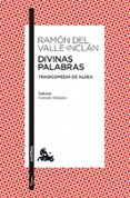 DIVINAS PALABRAS de VALLE INCLAN, RAMON MARIA DEL 