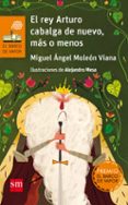 EL REY ARTURO CABALGA DE NUEVO, MAS O MENOS de MOLEON VIANA, MIGUEL ANGEL 